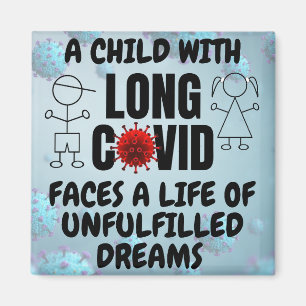Child with LONG COVID Life of Unfulfilled Dreams Magnet