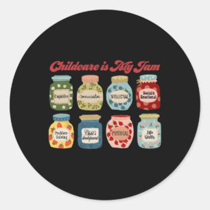 Childcare Is My Jam Funny Daycare Teacher Back To Classic Round Sticker