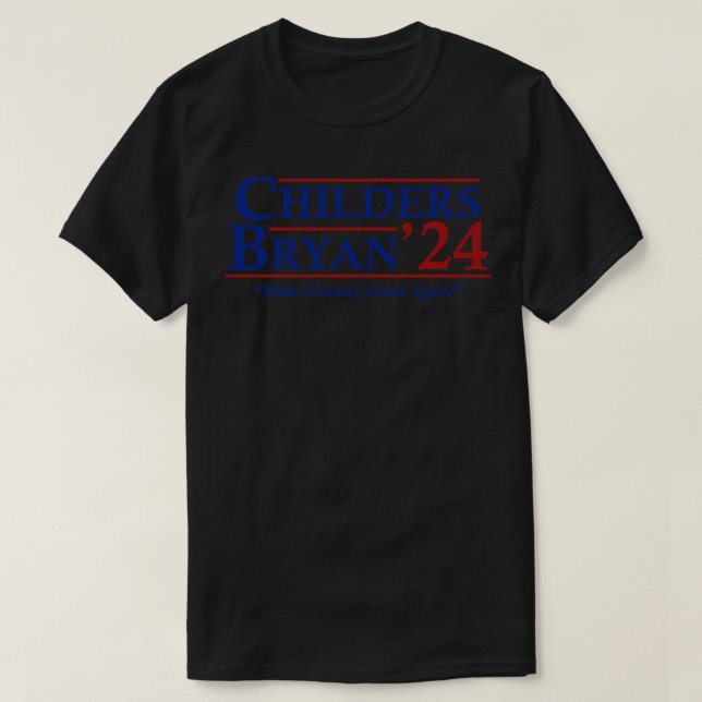 Childers Bryan 2024 Election T-Shirt (Design Front)