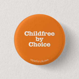 "Childfree By Choice" button