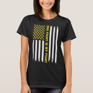 CHILDHOOD CANCER AMERICAN FLAG Her Fight is My Fig T-Shirt