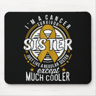 Childhood Cancer Awareness for Sister Mouse Pad