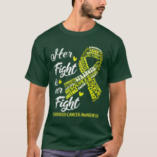 Childhood Cancer Awareness Her Fight is our Fight T-Shirt