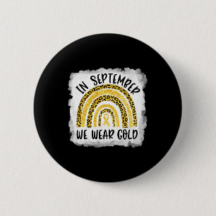 Childhood Cancer Awareness  In September We Wear G 2 Inch Round Button