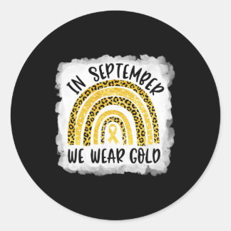 Childhood Cancer Awareness In September We Wear G Classic Round Sticker