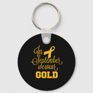 Childhood Cancer Awareness In September We Wear Go Keychain