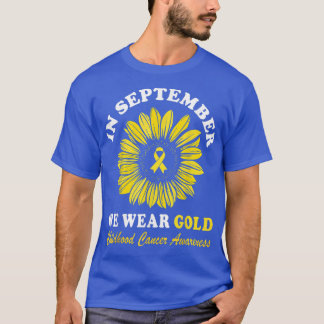Childhood Cancer Awareness In September We Wear Go T-Shirt