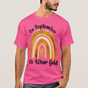 Childhood Cancer awareness In September We Wear Go T-Shirt