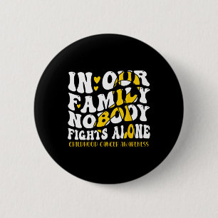 Childhood Cancer Awareness Month Support Family Fa 2 Inch Round Button