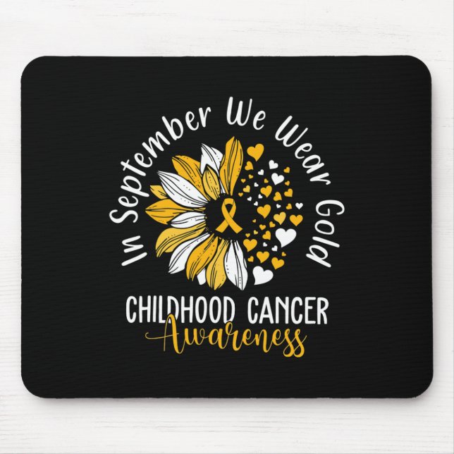 Childhood Cancer Awareness s In September We Wear  Mouse Pad (Front)
