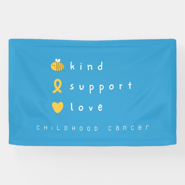 childhood cancer be kind support love Banner Sign (Horizontal)