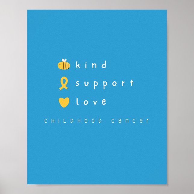 childhood cancer.be kind.support. Prints & Posters (Front)