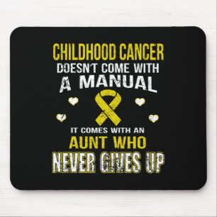 Childhood Cancer Comes With Aunt Who Never Gives U Mouse Pad