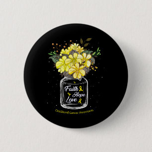 Childhood Cancer Faith Love Hope Flower Jar Awaren 2 Inch Round Button