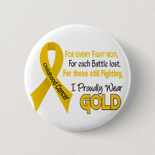 Childhood Cancer For Every…..I Proudly Wear Gold 1 2 Inch Round Button