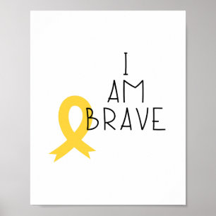 childhood cancer. I am brave. Poster & Prints