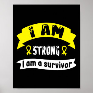 Childhood Cancer I Am Strong I Am A Survivor  Poster