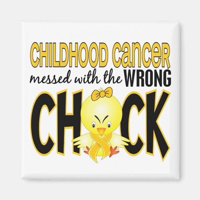 Childhood Cancer Messed With The Wrong Chick Magnet (Front)