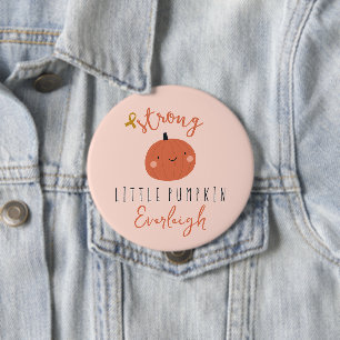 childhood cancer strong little pumpkin Custom Name 4 Inch Round Button