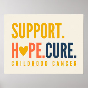 childhood cancer support hope cure Poster Prints