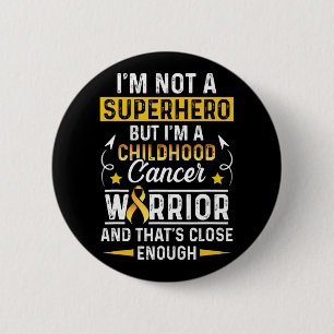 Childhood Cancer Survivor Not A Hero Support Warri 2 Inch Round Button