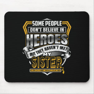 Childhood Cancer Warrior - I Wear Gold For My Sist Mouse Pad