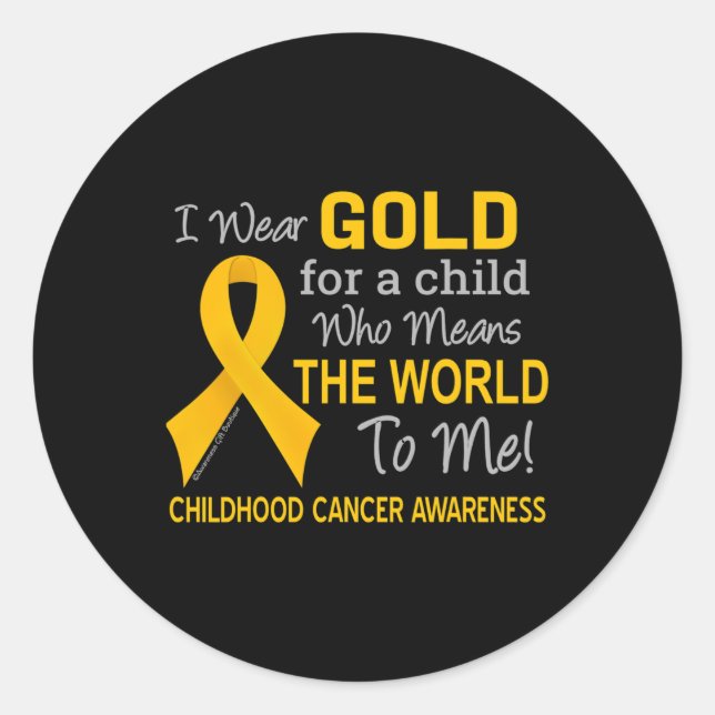 Childhood Cancer  with Gold Ribbon Means World To  Classic Round Sticker (Front)