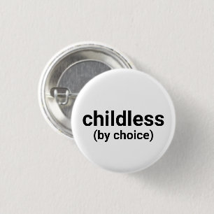 Childless by choice minimalist typography white 1 inch round button