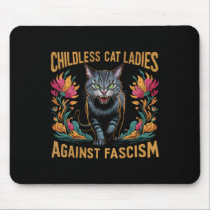 Childless Cat Ladies Against Fascism Funny Politic Mouse Pad