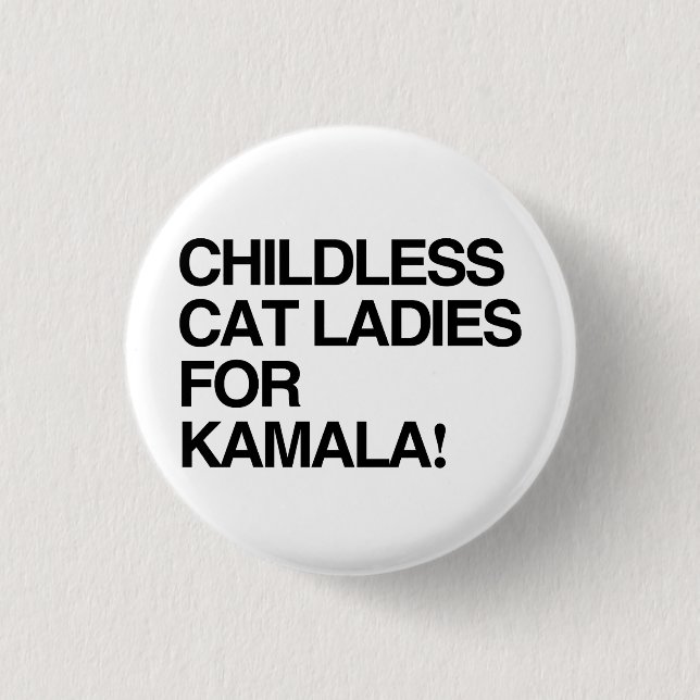 Childless cat ladies for Kamala 1 Inch Round Button (Front)