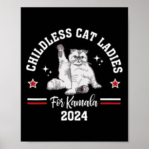 Childless Cat Ladies For Kamala Harris 2024 Electi Poster