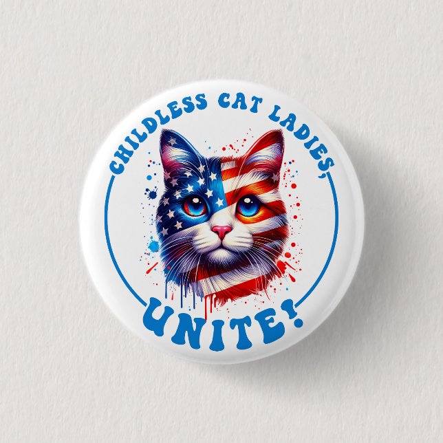 Childless cat ladies unite Kamala Harris  1 Inch Round Button (Front)