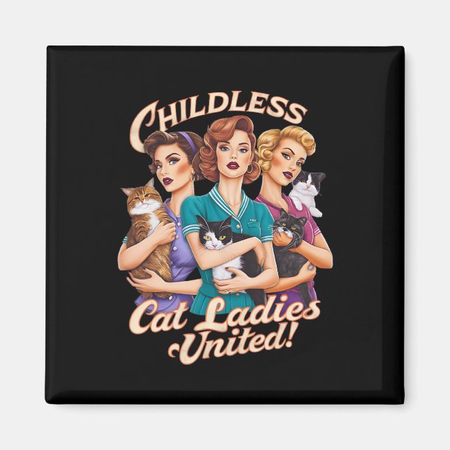 Childless Cat Ladies United  Magnet (Front)