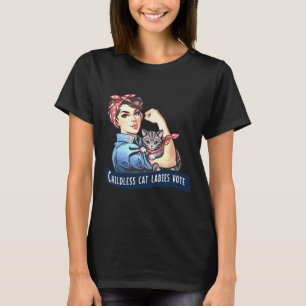 Childless Cat Ladies Vote Rosie The Riveter Electi T-Shirt