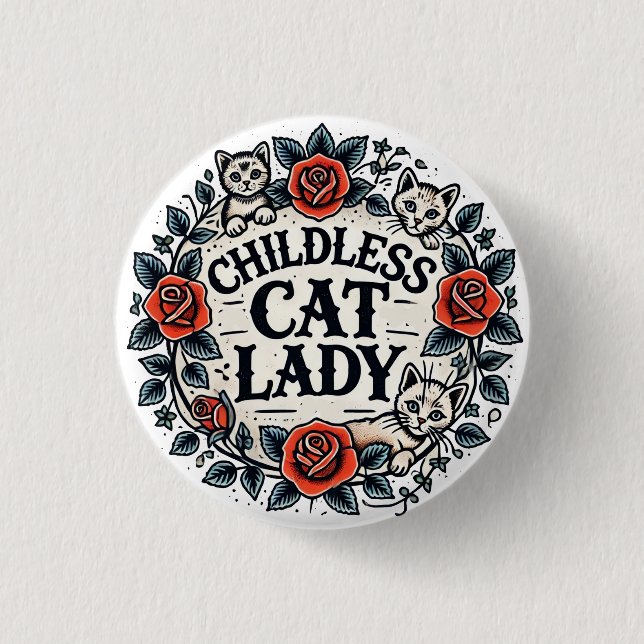Childless Cat Lady                                 1 Inch Round Button (Front)