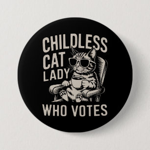 Childless Cat Lady 2024 Election Vote Kamala  3 Inch Round Button