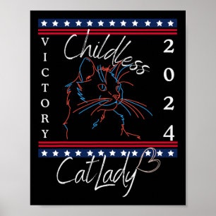 Childless Cat Lady 2024 Patriotic Feminist Vote ‘2 Poster