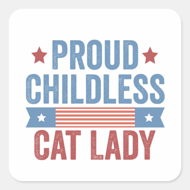 Childless Cat Lady 2024 Square Sticker (Front)