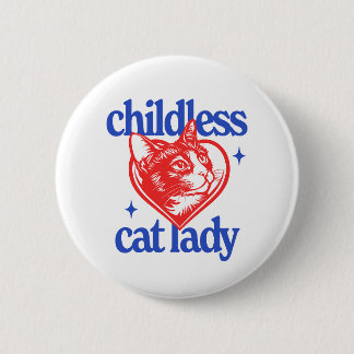 Childless Cat Lady 2 Inch Round Button