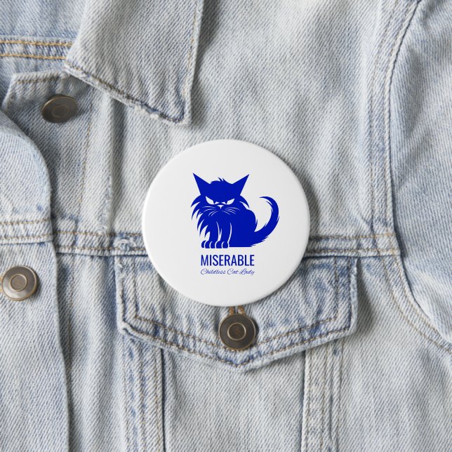 Childless Cat Lady 3 Inch Round Button (In Situ)