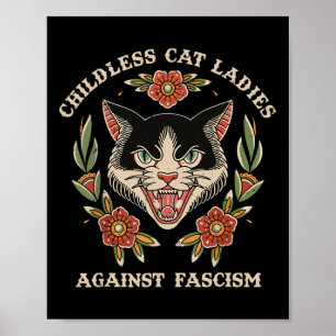 Childless Cat Lady Against Fascism Feminist Funny  Poster