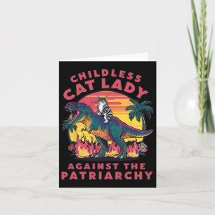 Childless Cat Lady Against The Patriarchy Cat Ridi Card
