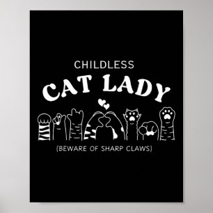 Childless Cat Lady Beware Of Sharp Claws Poster