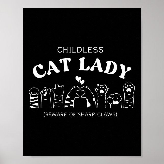 Childless Cat Lady Beware Of Sharp Claws  Poster (Front)