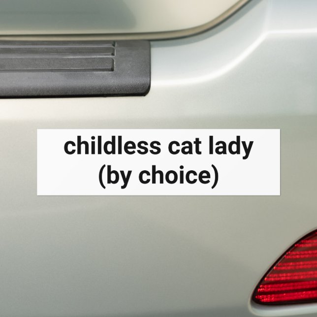 Childless cat lady by choice funny black white bumper sticker (On Car)