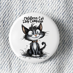 Childless Cat Lady Campaign 1 Inch Round Button