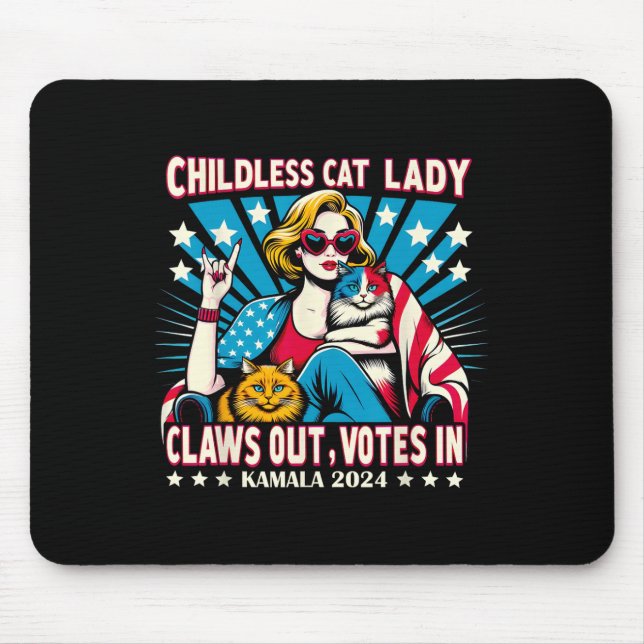 Childless Cat Lady Claws Out  Mouse Pad (Front)