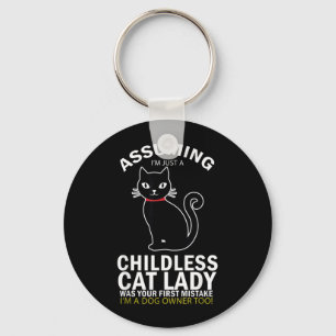 Childless Cat Lady _ Dog And Black Cat Owners Keychain