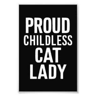 Childless Cat Lady for Cat Mom Women Cat Lady  Photo Print