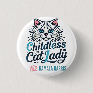 Childless cat lady for Kamala Harris 1 Inch Round Button